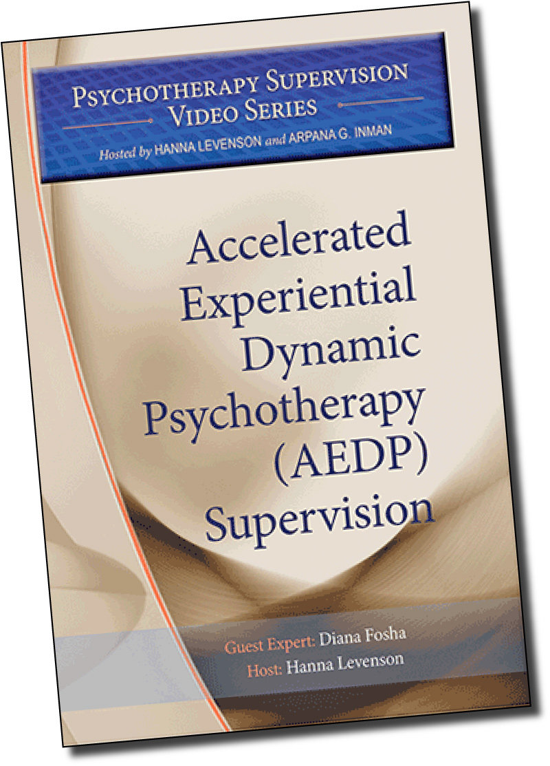 ACCELERATED EXPERIENTIAL DYNAMIC PSYCHOTHERAPY (AEDP) SUPERVISION